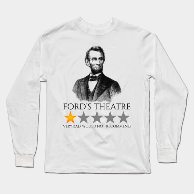 Abraham Lincoln - Ford’s Theatre - American History Long Sleeve T-Shirt by Styr Designs